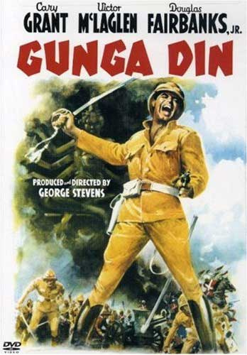 Gunga Din, Kipling’s poem became in 1939 a movie featuring Cary Grant and Douglas Fairbanks Jr